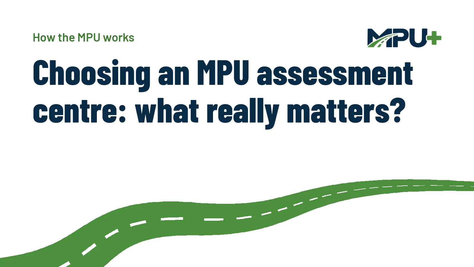 Titelbild: Choosing an MPU assessment centre: what really matters?