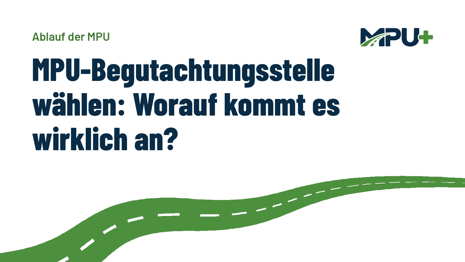 Titelbild: MPU-Begutachtungsstelle wählen: Worauf kommt es wirklich an?