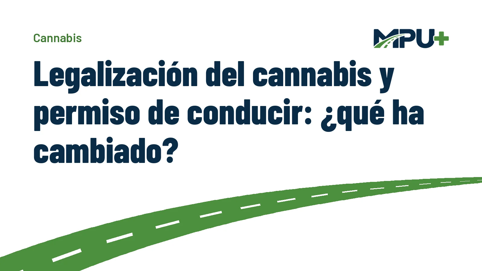 Titelbild: Legalización del cannabis y permiso de conducir: ¿qué ha cambiado?