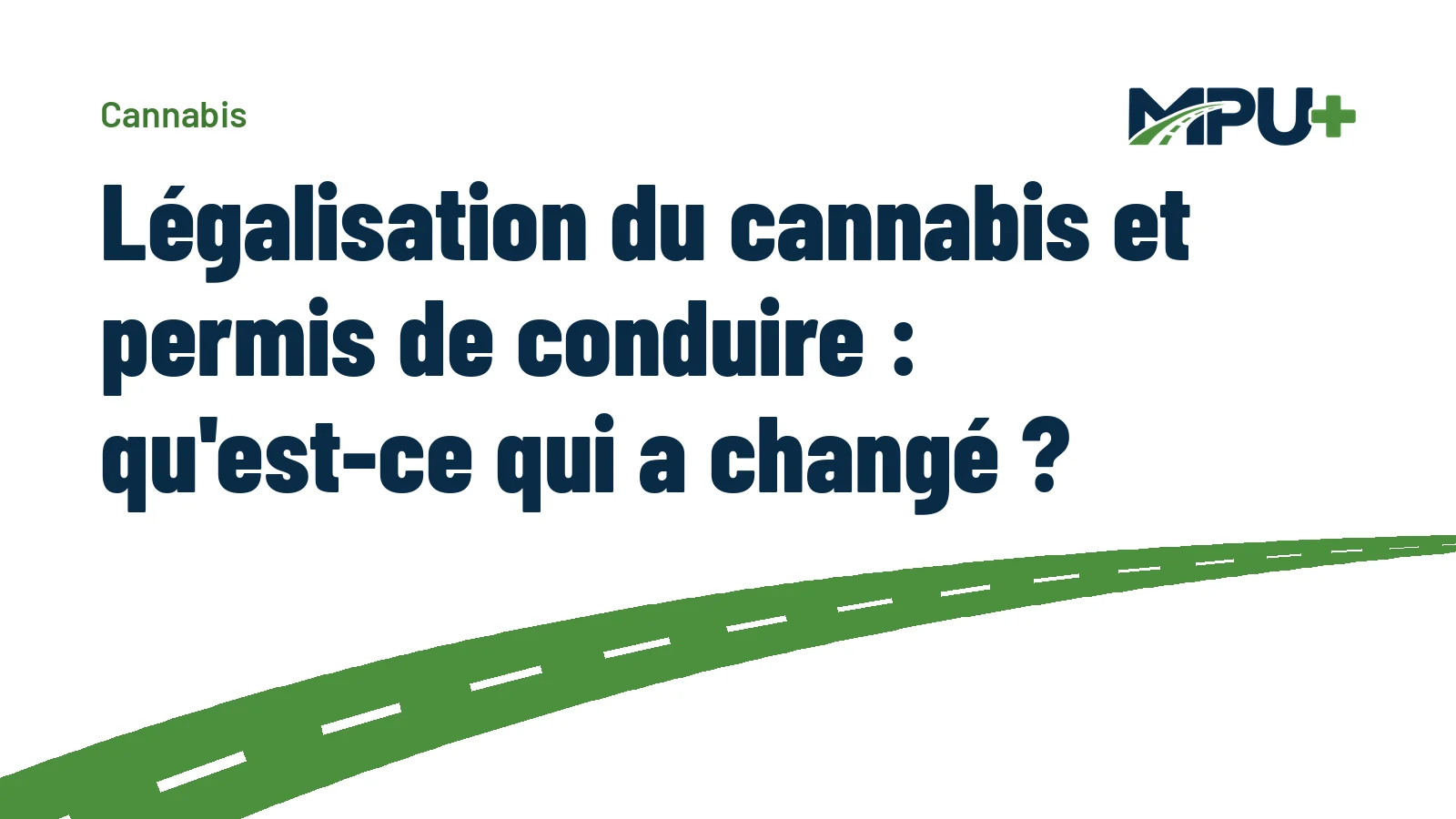 Titelbild: Légalisation du cannabis et permis de conduire : qu'est-ce qui a changé ?