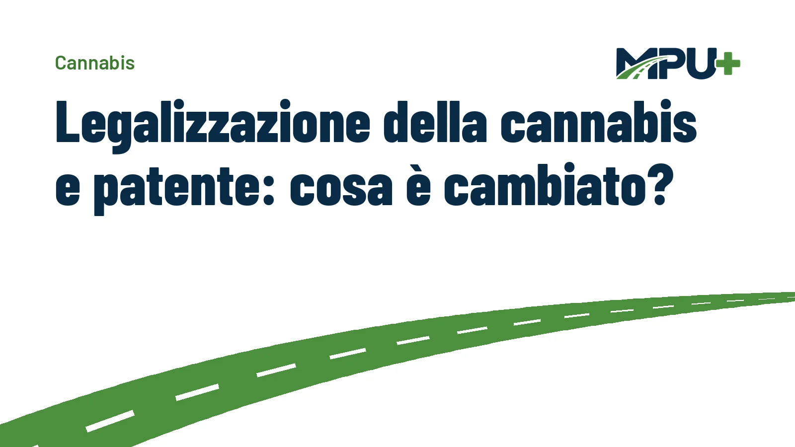 Titelbild: Legalizzazione della cannabis e patente: cosa è cambiato?