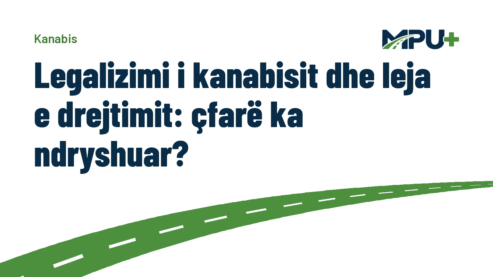 Titelbild: Legalizimi i kanabisit dhe leja e drejtimit: çfarë ka ndryshuar?