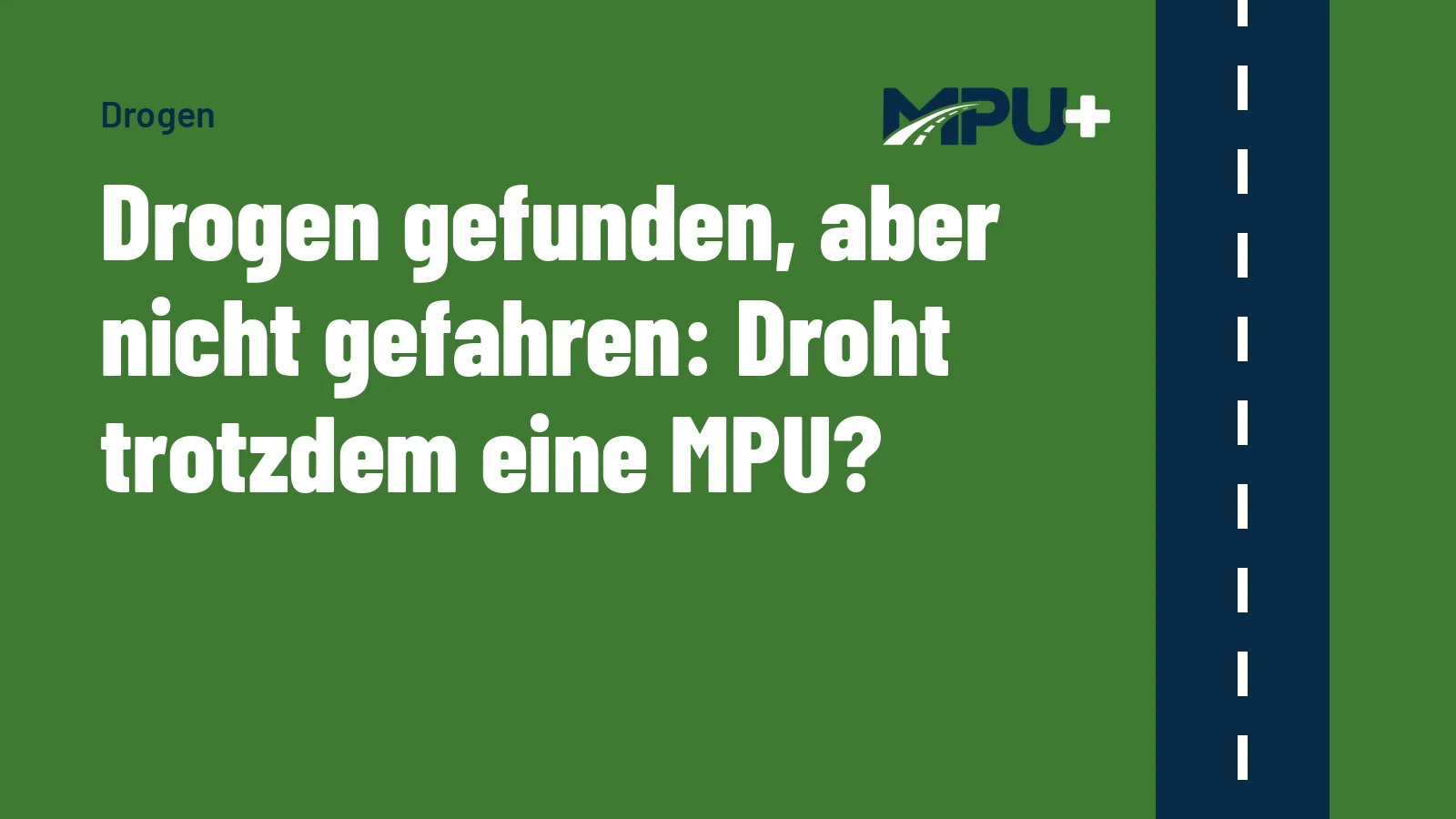 Titelbild: Drogen gefunden, aber nicht gefahren: Droht trotzdem eine MPU?