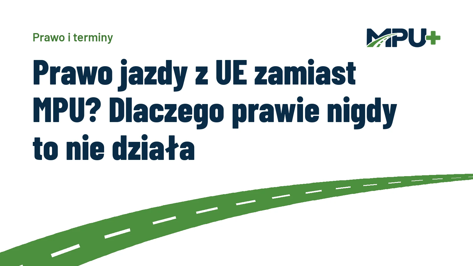 Titelbild: Prawo jazdy z UE zamiast MPU? Dlaczego prawie nigdy to nie działa