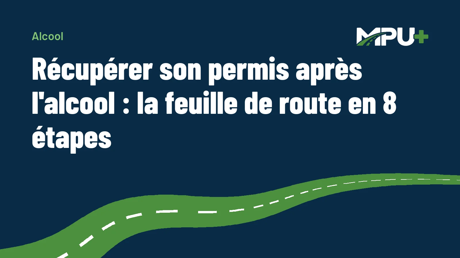 Titelbild: Récupérer son permis après l'alcool : la feuille de route en 8 étapes