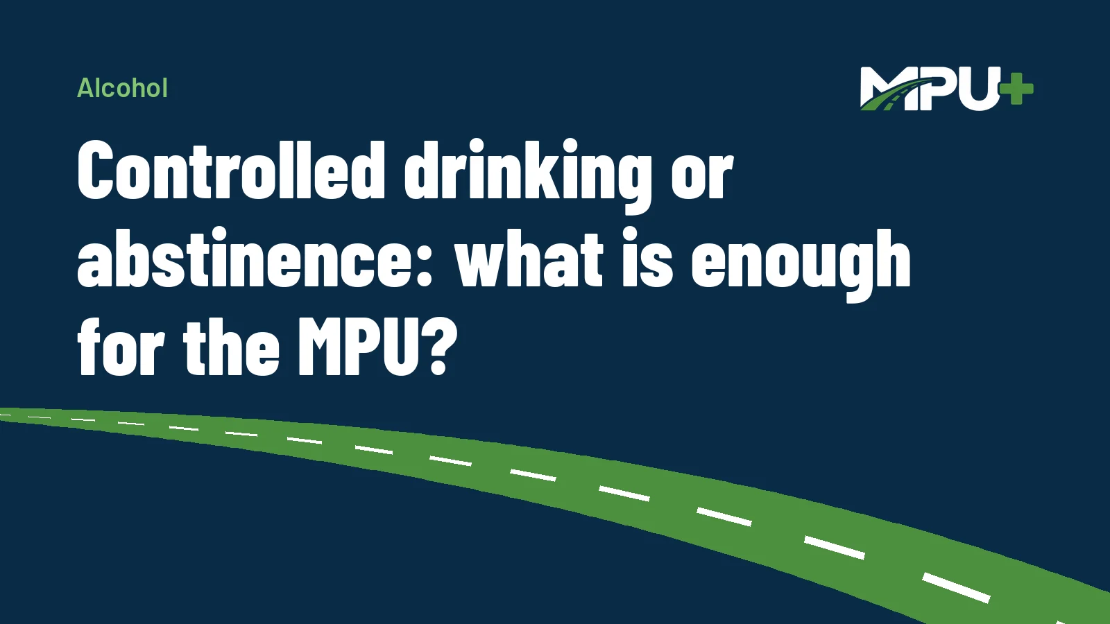 Titelbild: Controlled drinking or abstinence: what is enough for the MPU?