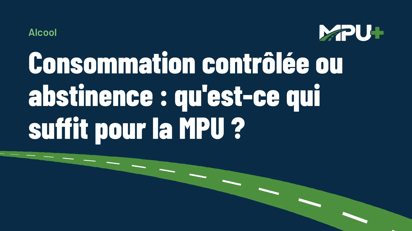 Titelbild: Consommation contrôlée ou abstinence : qu'est-ce qui suffit pour la MPU ?