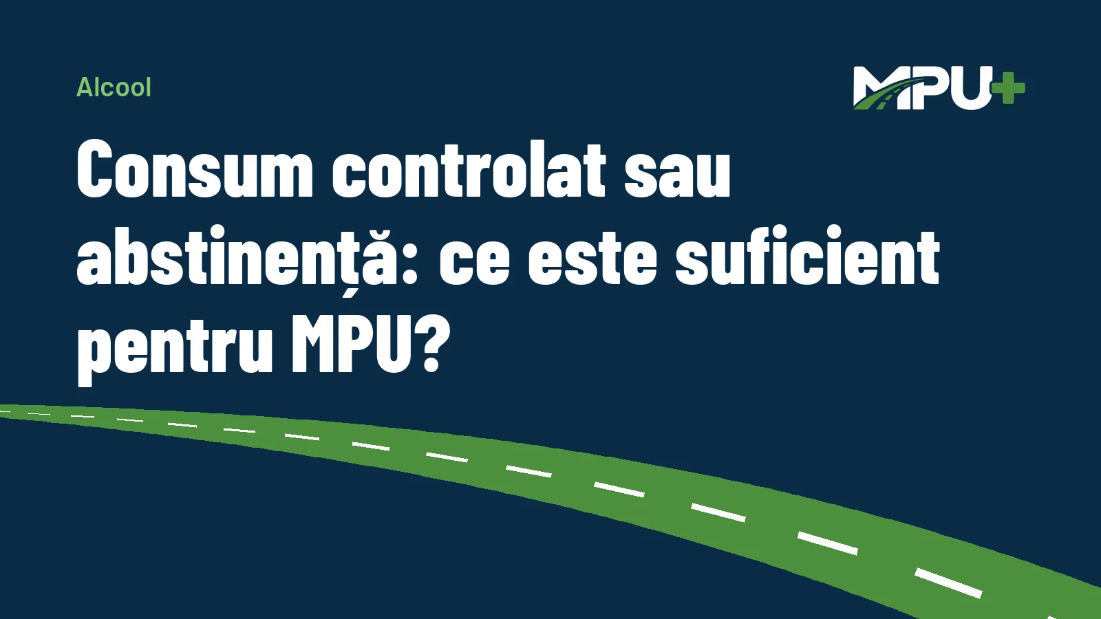 Titelbild: Consum controlat sau abstinență: ce este suficient pentru MPU?