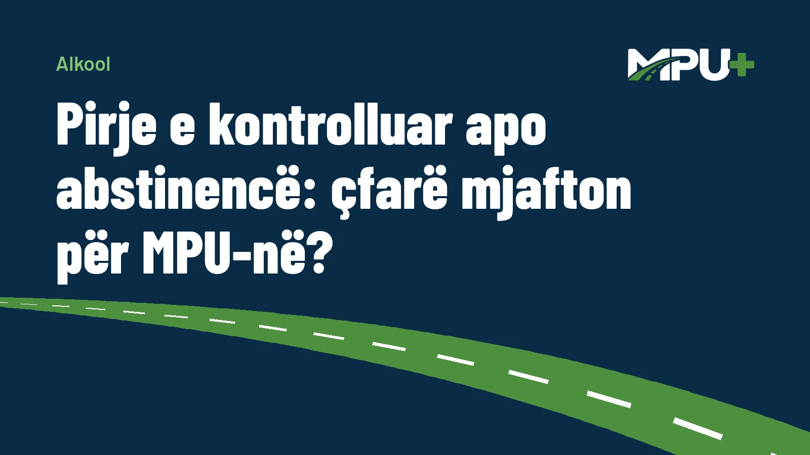 Titelbild: Pirje e kontrolluar apo abstinencë: çfarë mjafton për MPU-në?