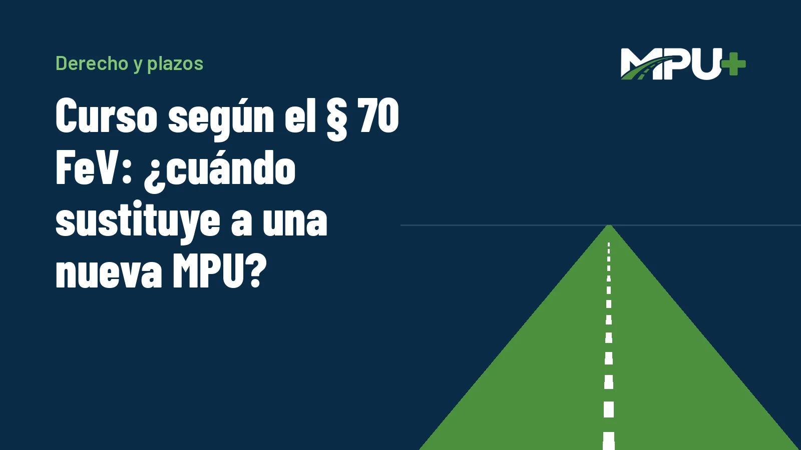 Titelbild: Curso según el § 70 FeV: ¿cuándo sustituye a una nueva MPU?