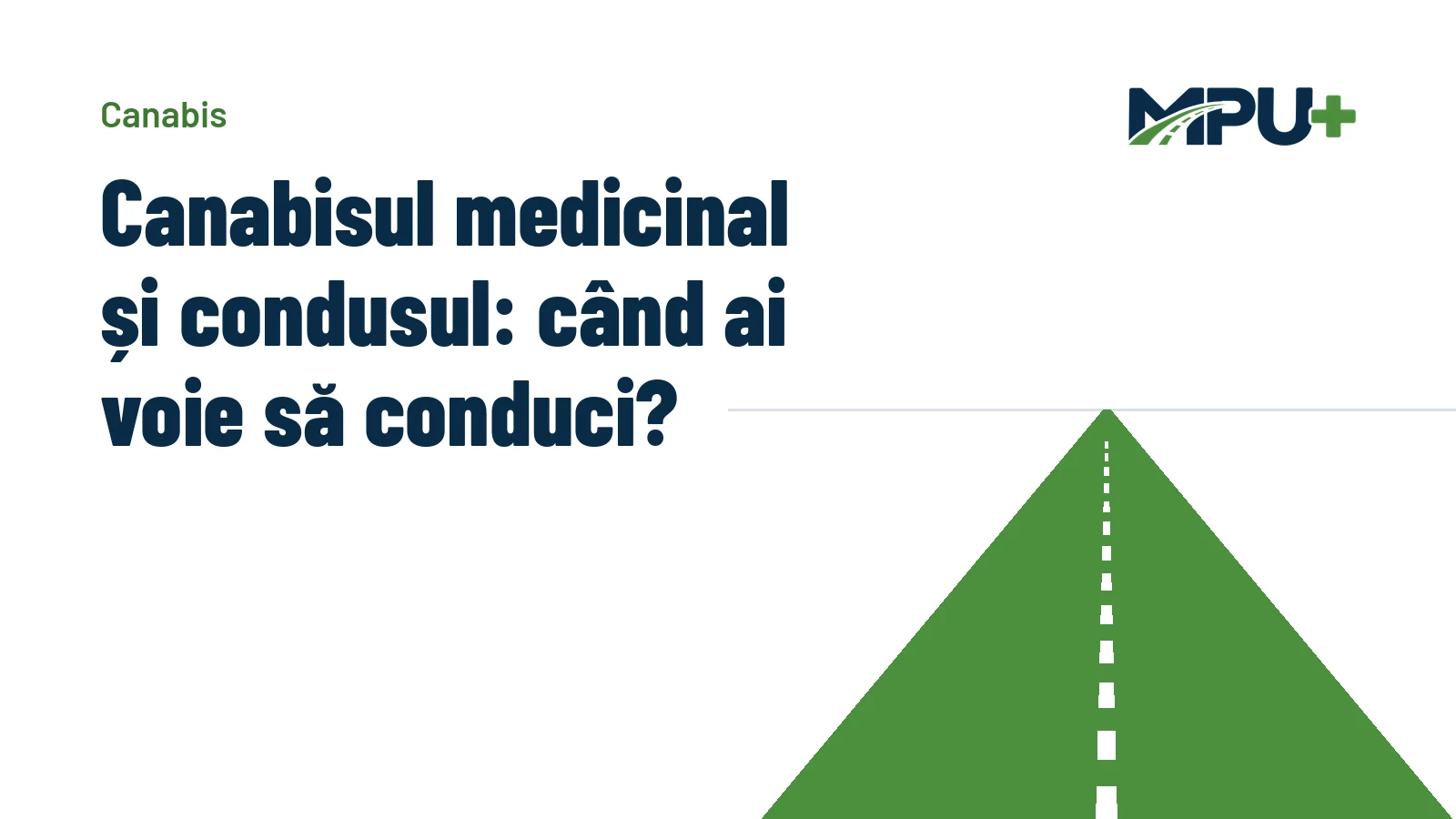 Titelbild: Canabisul medicinal și condusul: când ai voie să conduci?
