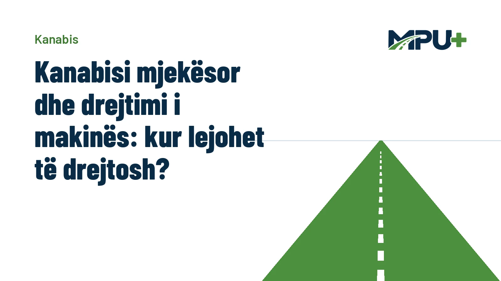 Titelbild: Kanabisi mjekësor dhe drejtimi i makinës: kur lejohet të drejtosh?