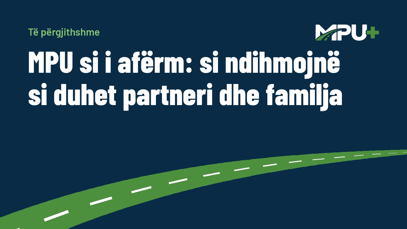 Titelbild: MPU si i afërm: si ndihmojnë si duhet partneri dhe familja