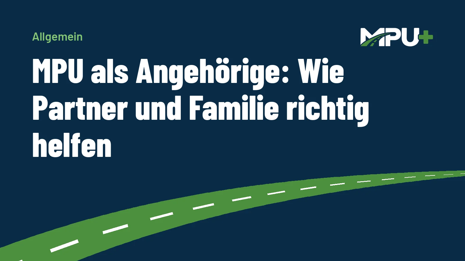 Titelbild: MPU als Angehörige: Wie Partner und Familie richtig helfen