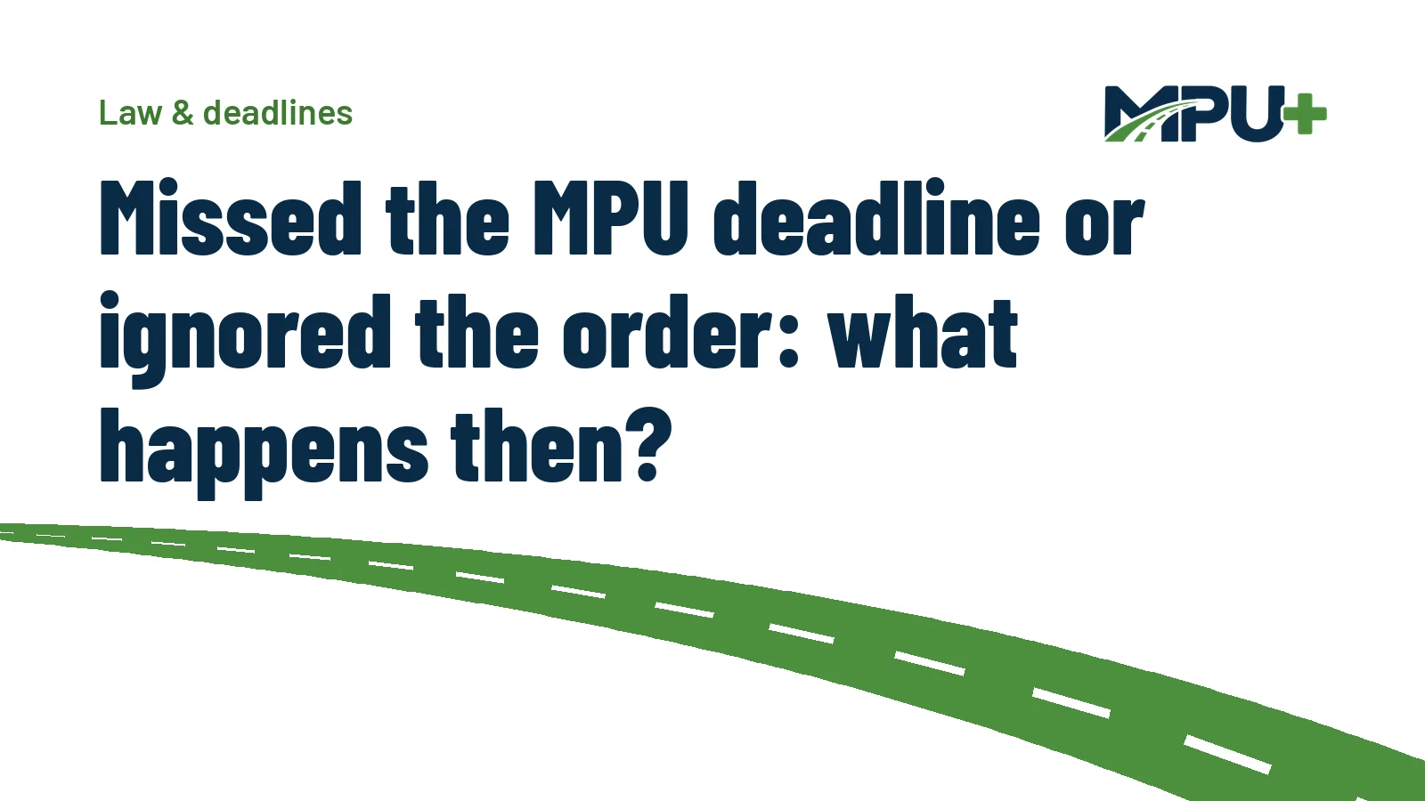 Titelbild: Missed the MPU deadline or ignored the order: what happens then?