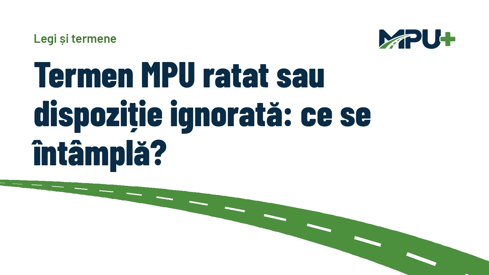 Titelbild: Termen MPU ratat sau dispoziție ignorată: ce se întâmplă?