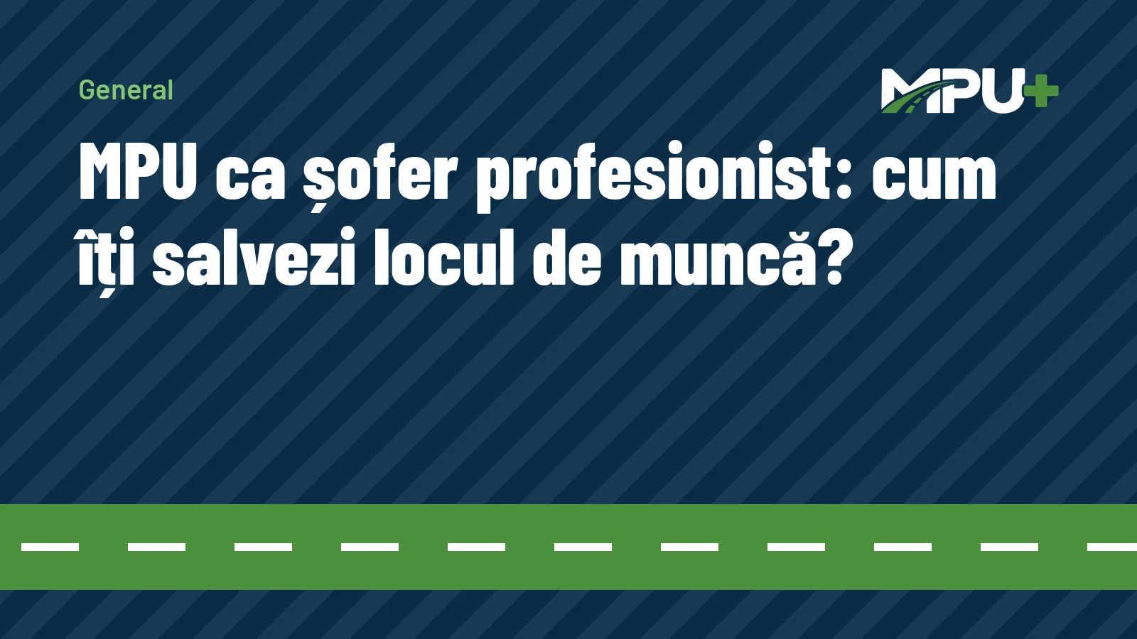 Titelbild: MPU ca șofer profesionist: cum îți salvezi locul de muncă?