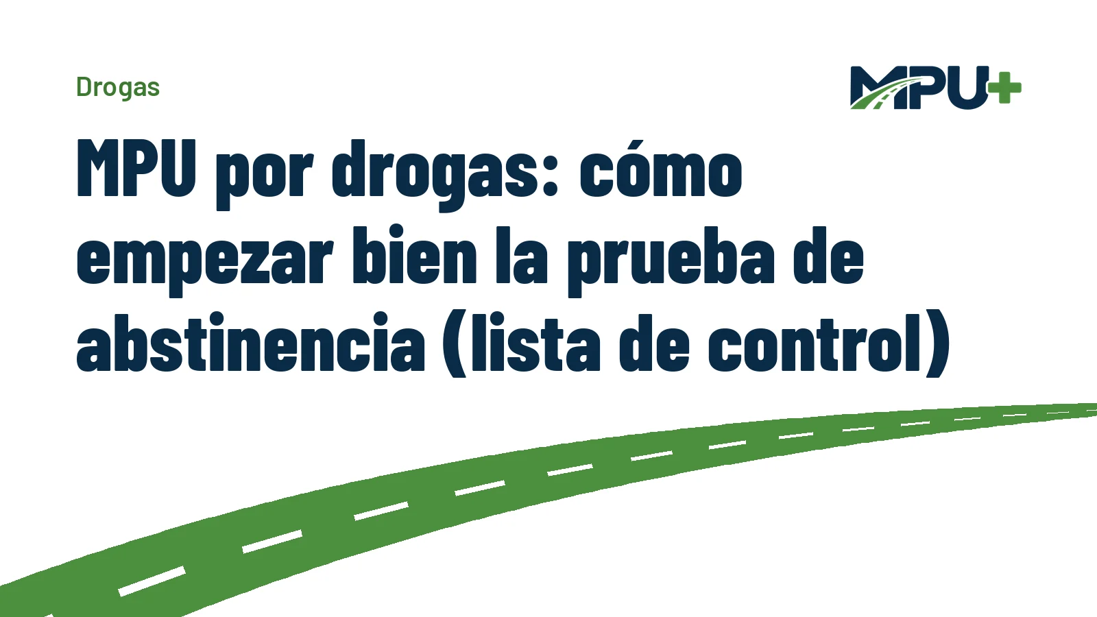 Titelbild: MPU por drogas: cómo empezar bien la prueba de abstinencia (lista de control)