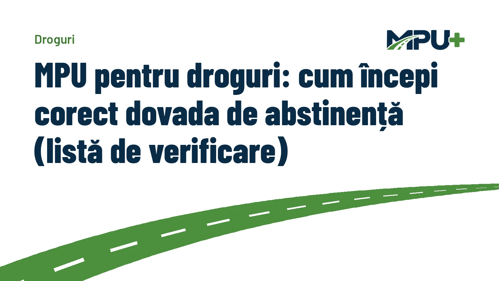 Titelbild: MPU pentru droguri: cum începi corect dovada de abstinență (listă de verificare)