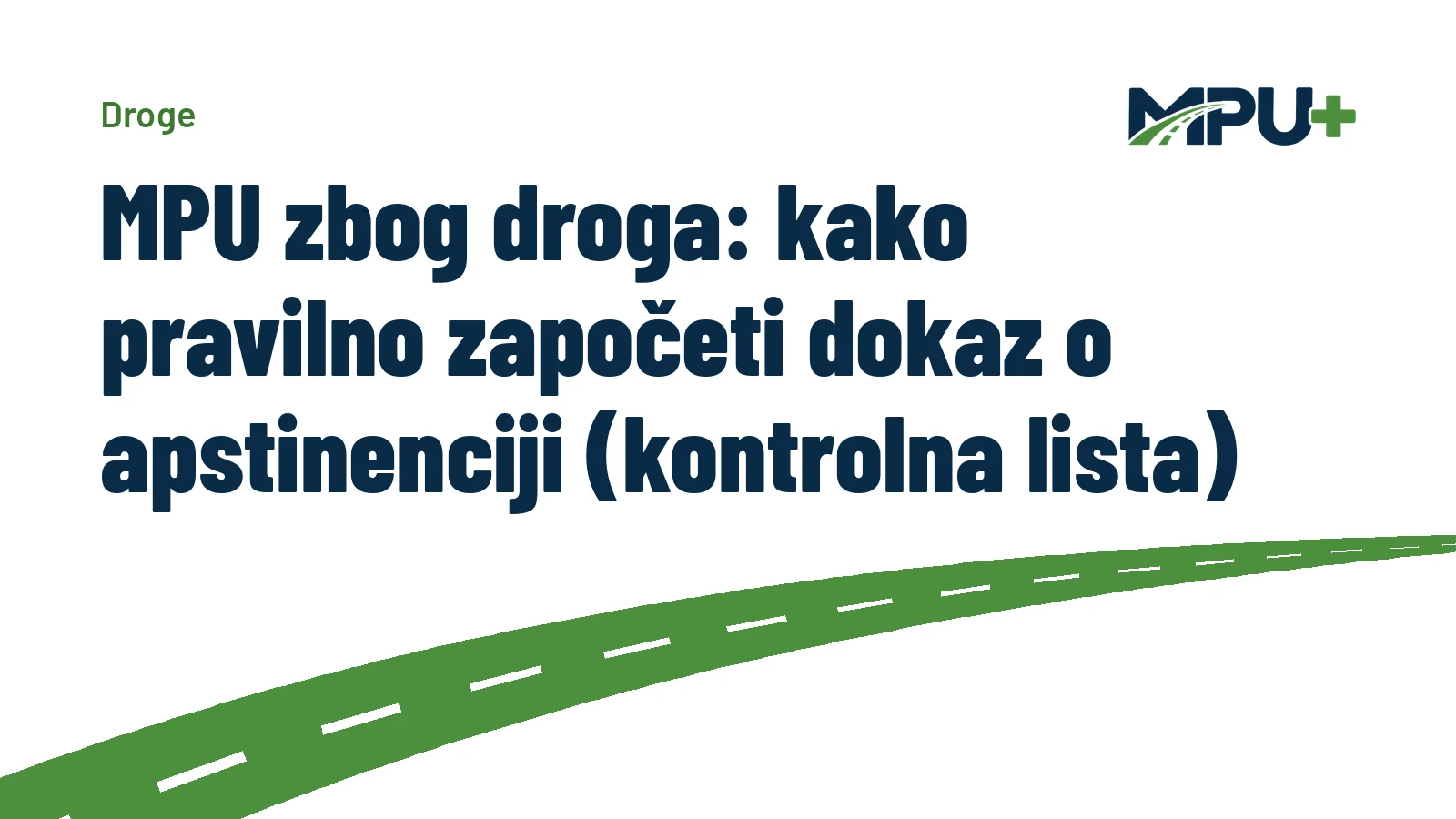 Titelbild: MPU zbog droga: kako pravilno započeti dokaz o apstinenciji (kontrolna lista)