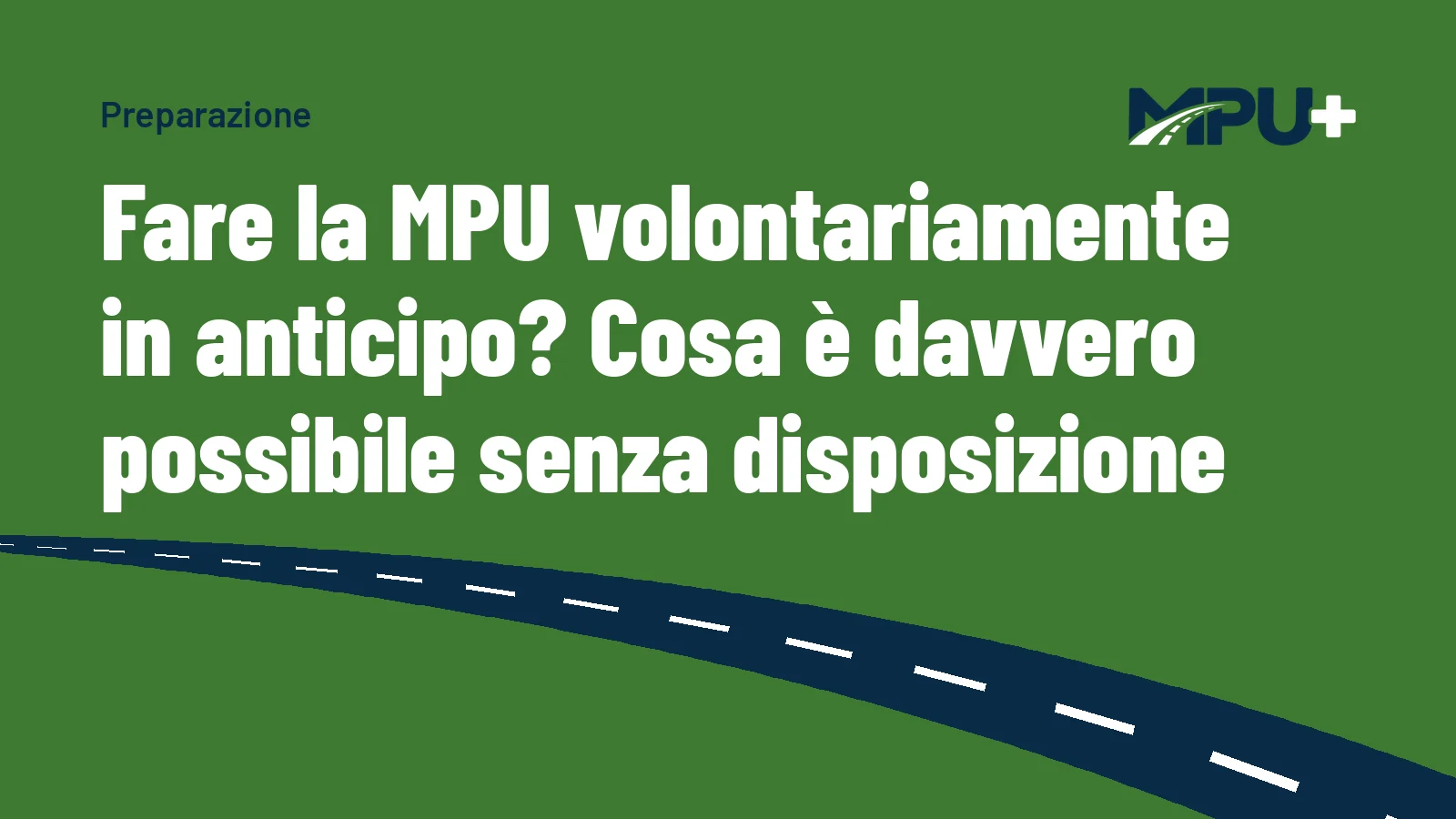 Titelbild: Fare la MPU volontariamente in anticipo? Cosa è davvero possibile senza disposizione