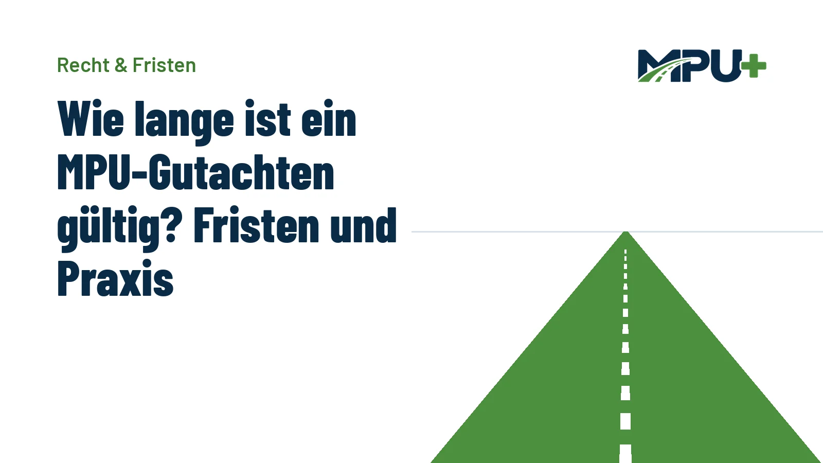 Titelbild: Wie lange ist ein MPU-Gutachten gültig? Fristen und Praxis