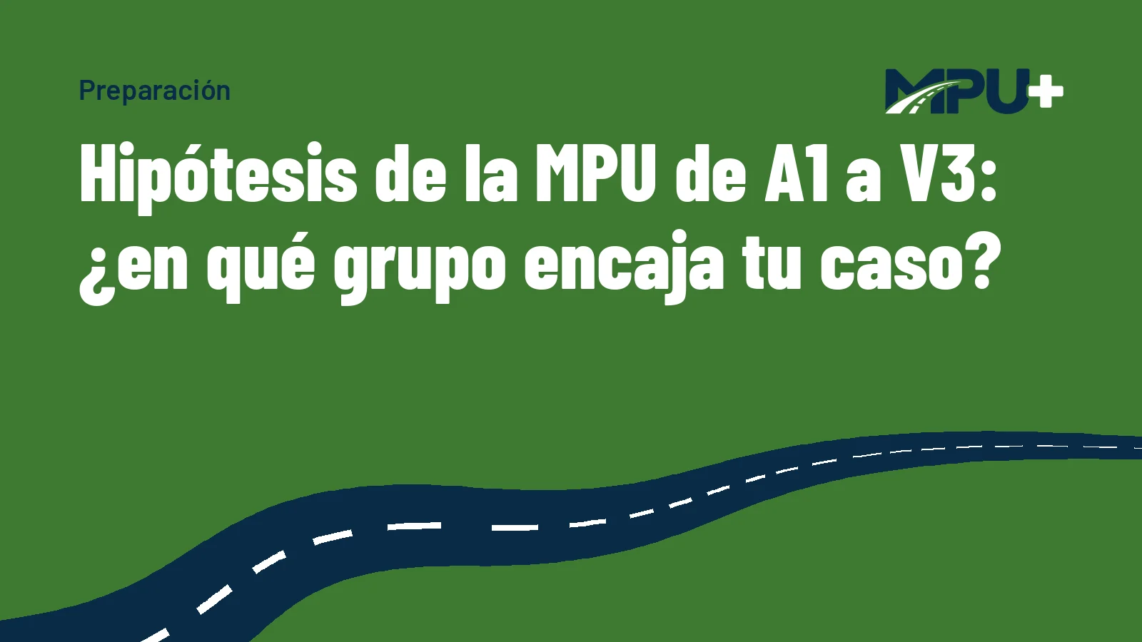 Titelbild: Hipótesis de la MPU de A1 a V3: ¿en qué grupo encaja tu caso?