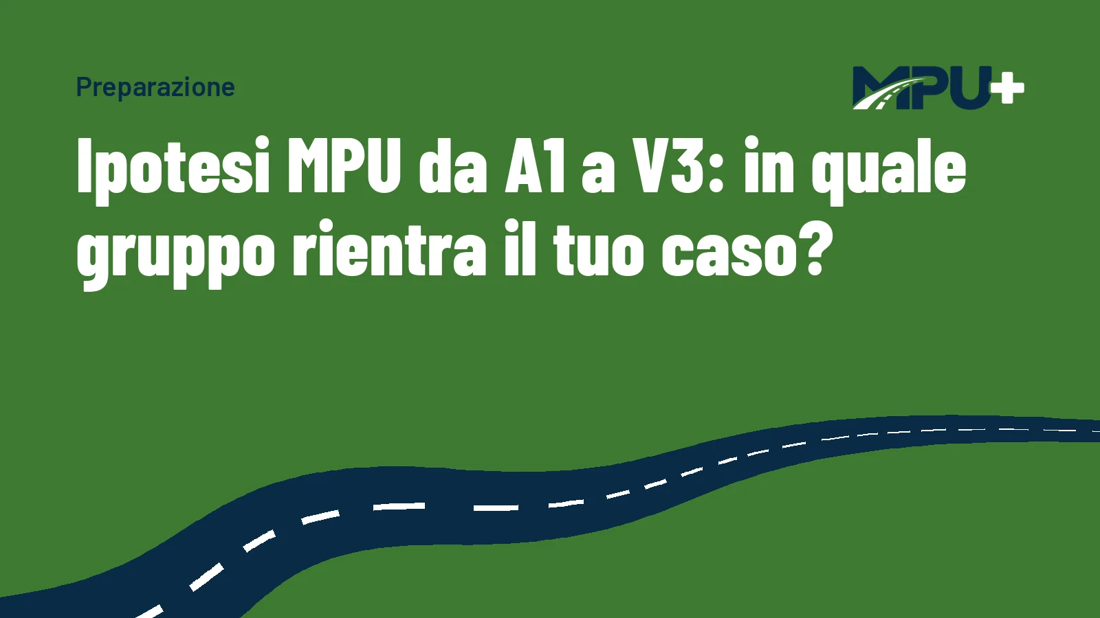 Titelbild: Ipotesi MPU da A1 a V3: in quale gruppo rientra il tuo caso?