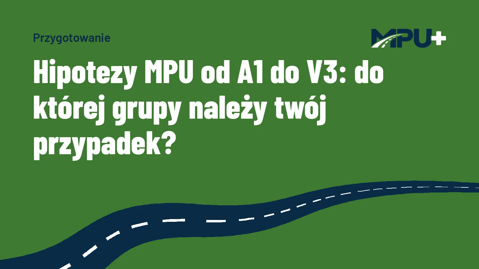 Titelbild: Hipotezy MPU od A1 do V3: do której grupy należy twój przypadek?