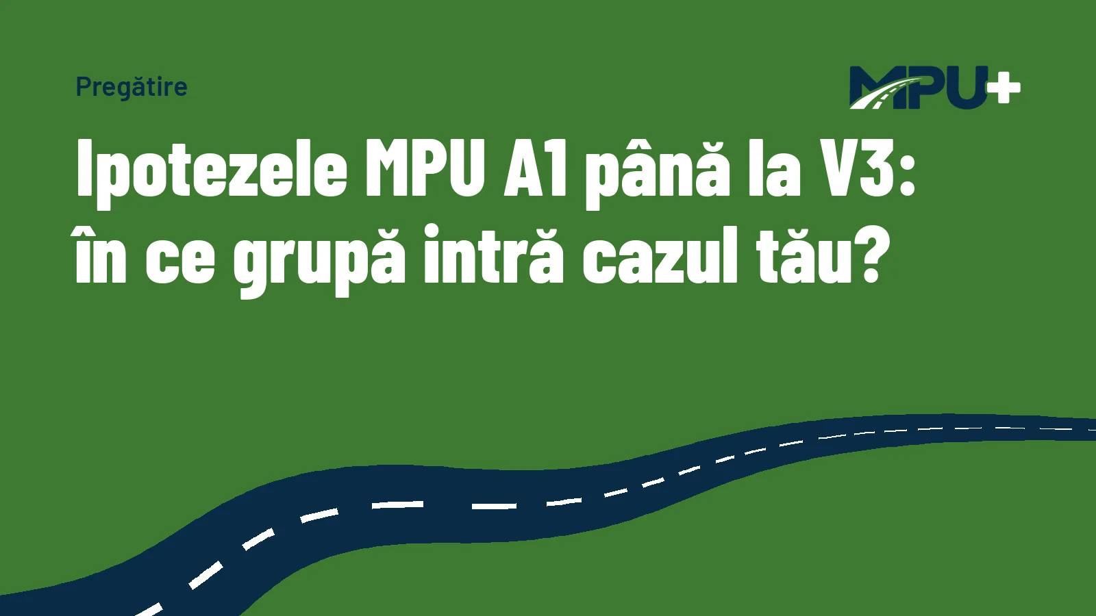 Titelbild: Ipotezele MPU A1 până la V3: în ce grupă intră cazul tău?