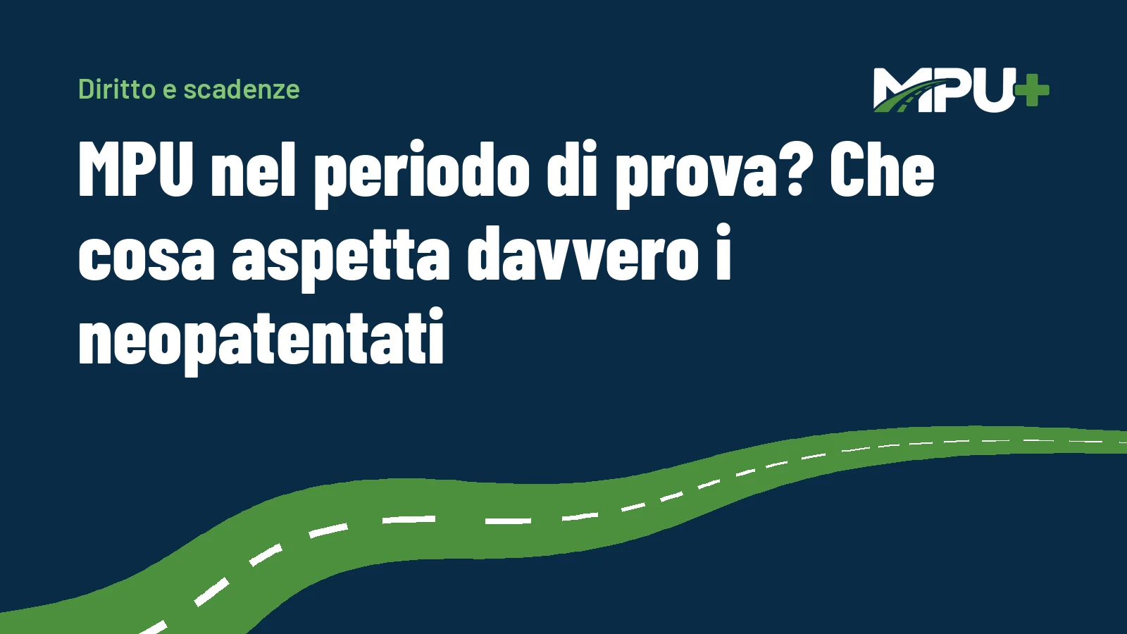 Titelbild: MPU nel periodo di prova? Che cosa aspetta davvero i neopatentati