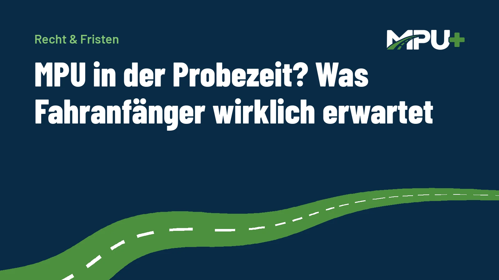 Titelbild: MPU in der Probezeit? Was Fahranfänger wirklich erwartet