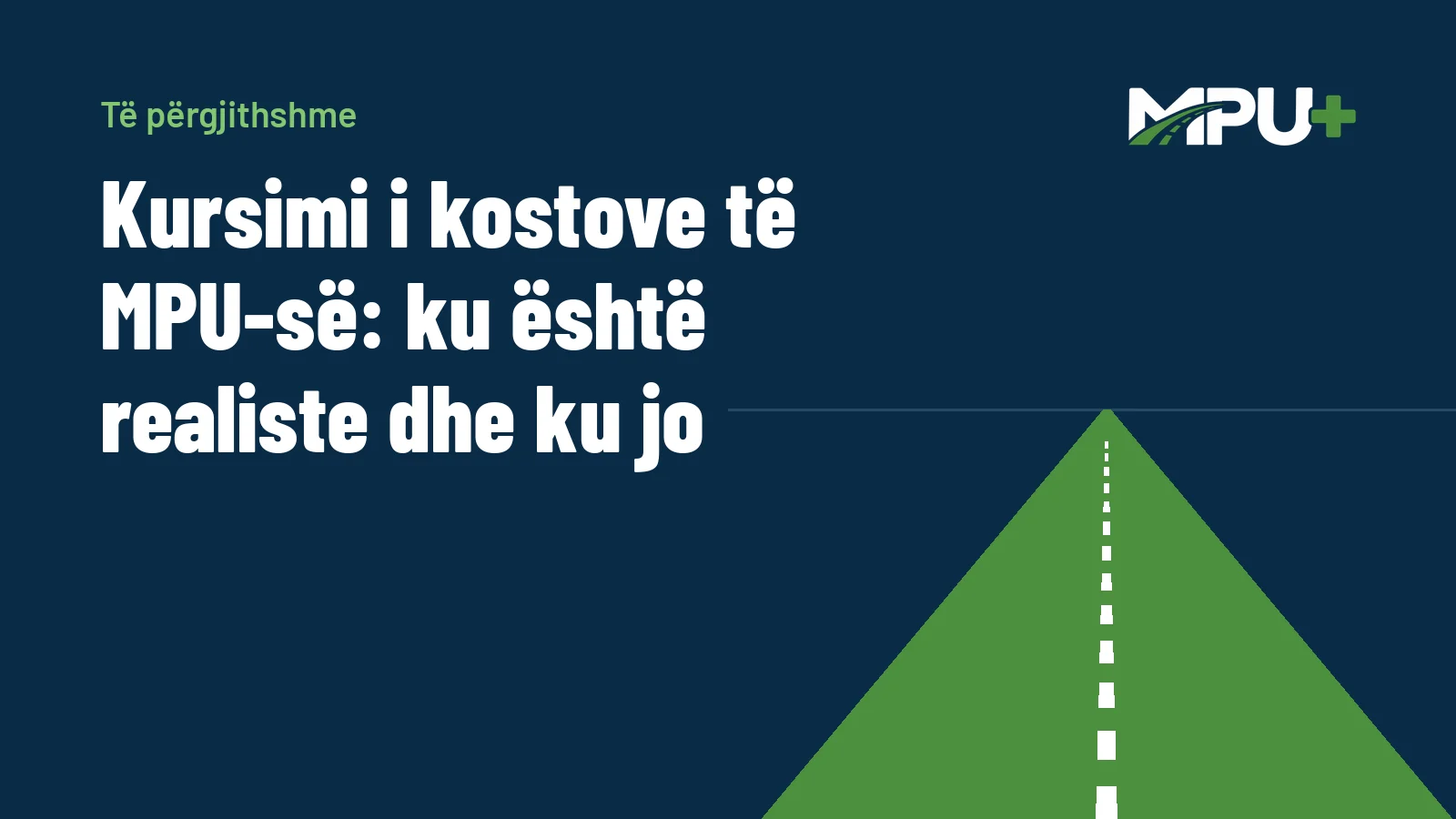 Titelbild: Kursimi i kostove të MPU-së: ku është realiste dhe ku jo