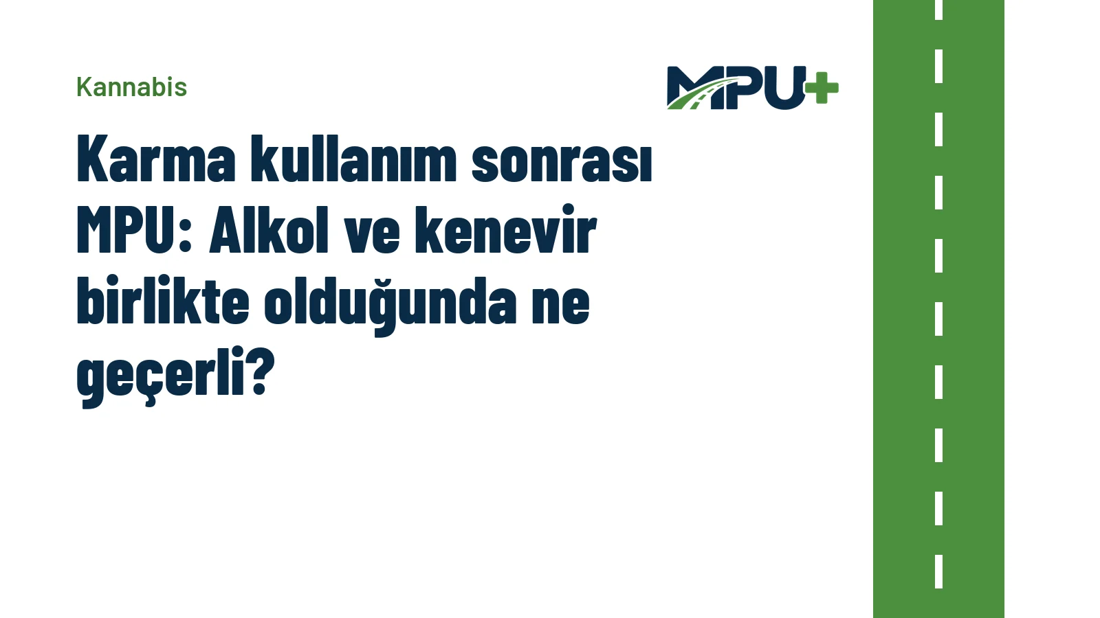 Titelbild: Karma kullanım sonrası MPU: Alkol ve kenevir birlikte olduğunda ne geçerli?