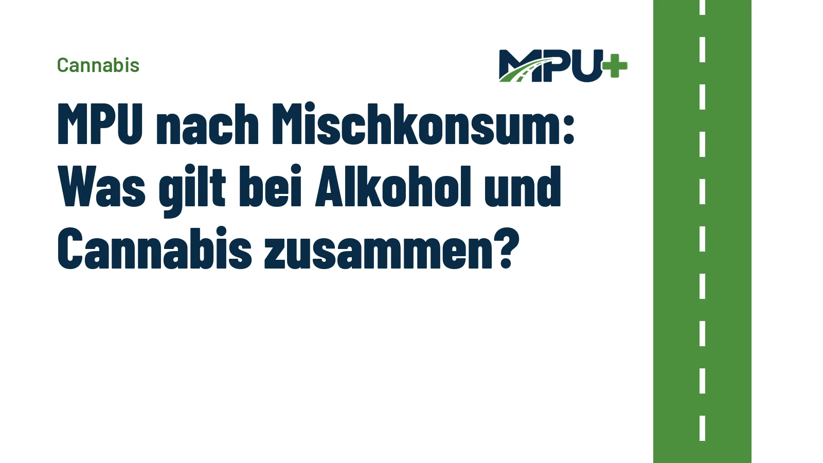 Titelbild: MPU nach Mischkonsum: Was gilt bei Alkohol und Cannabis zusammen?
