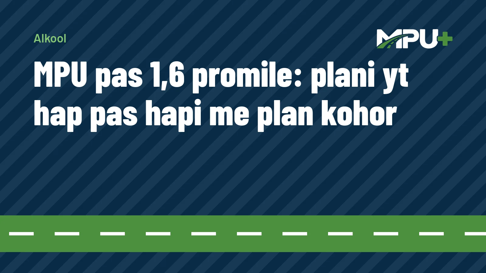 Titelbild: MPU pas 1,6 promile: plani yt hap pas hapi me plan kohor