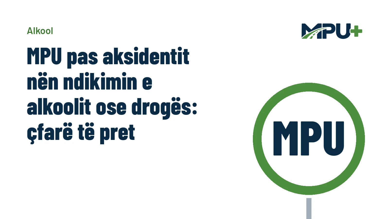 Titelbild: MPU pas aksidentit nën ndikimin e alkoolit ose drogës: çfarë të pret