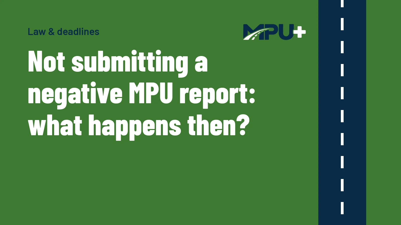 Titelbild: Not submitting a negative MPU report: what happens then?