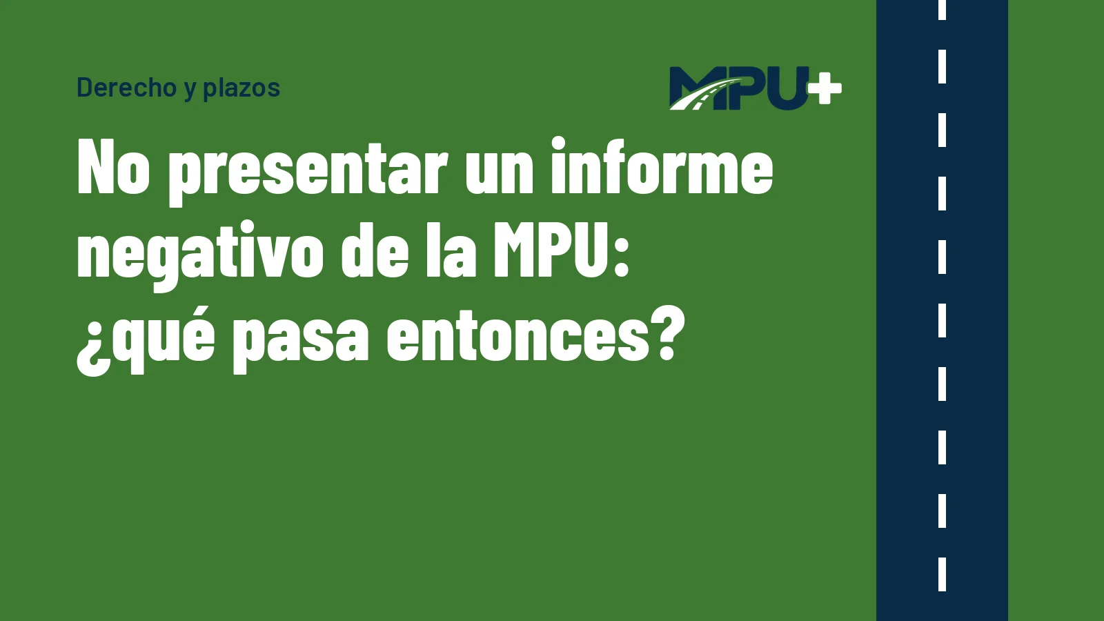 Titelbild: No presentar un informe negativo de la MPU: ¿qué pasa entonces?