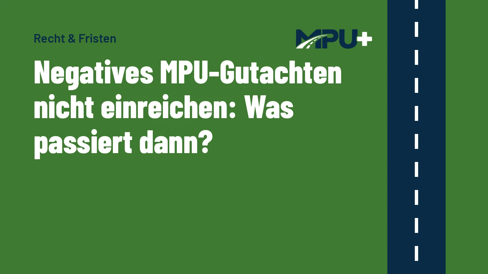 Titelbild: Negatives MPU-Gutachten nicht einreichen: Was passiert dann?