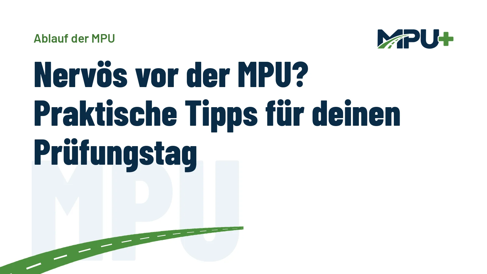 Titelbild: Nervös vor der MPU? Praktische Tipps für deinen Prüfungstag