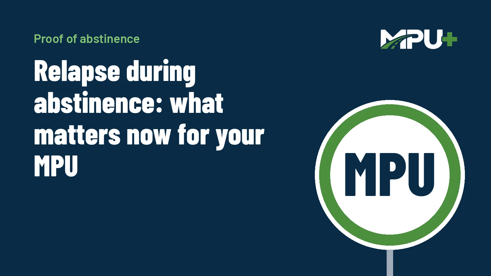 Titelbild: Relapse during abstinence: what matters now for your MPU