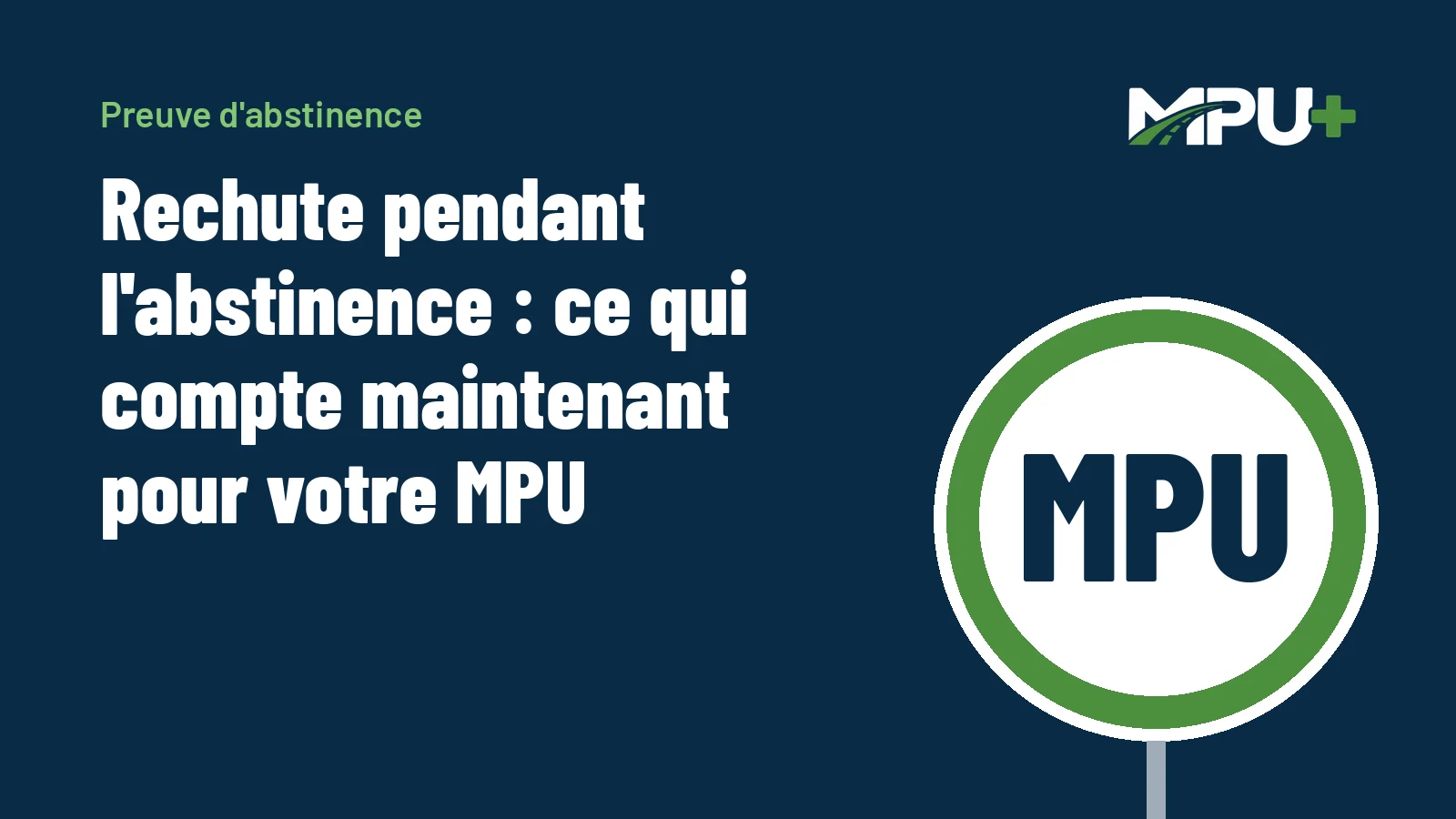 Titelbild: Rechute pendant l'abstinence : ce qui compte maintenant pour votre MPU