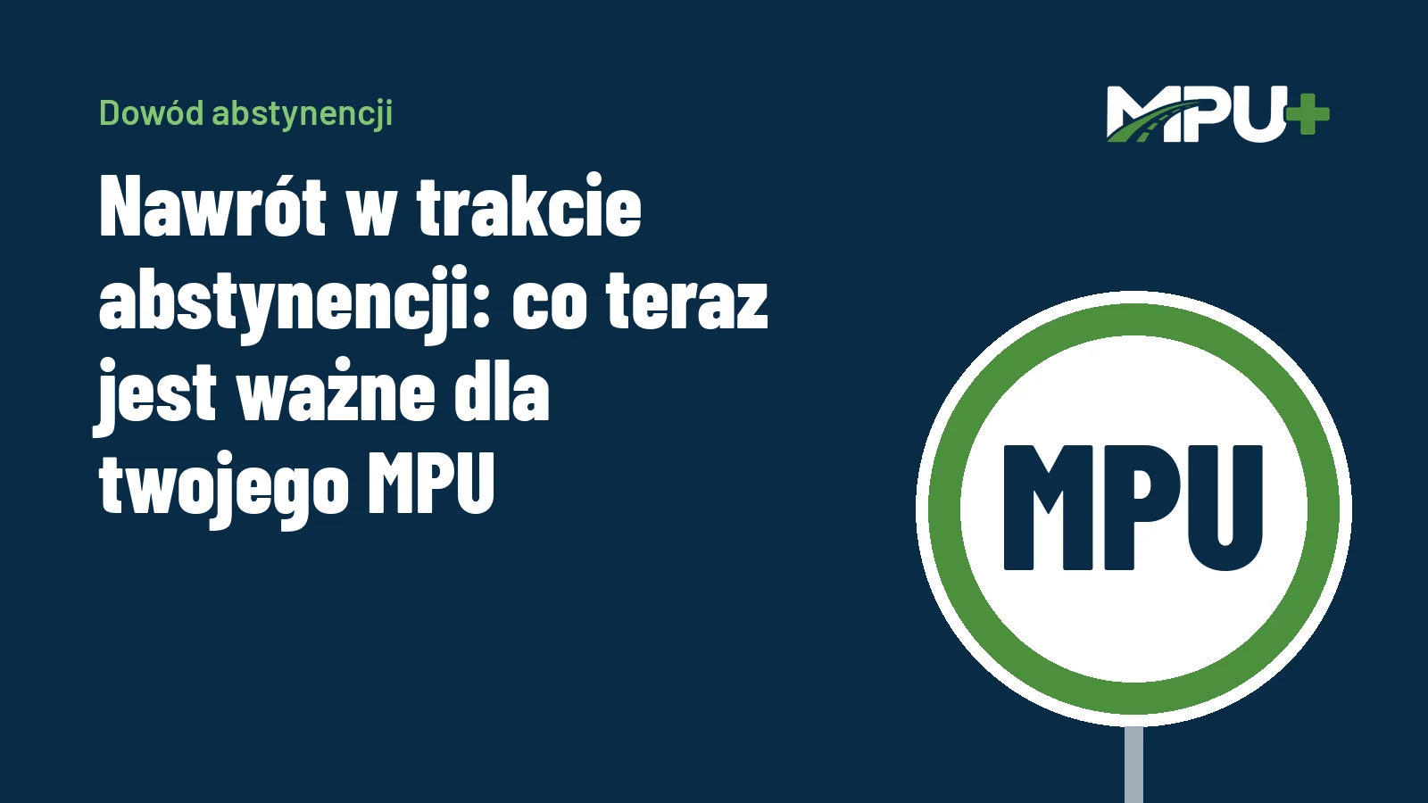 Titelbild: Nawrót w trakcie abstynencji: co teraz jest ważne dla twojego MPU