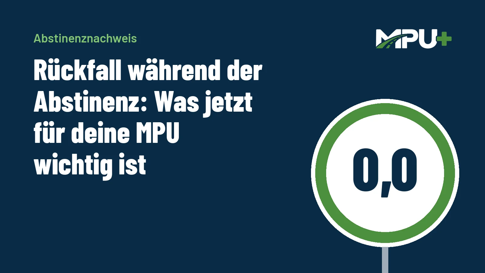 Titelbild: Rückfall während der Abstinenz: Was jetzt für deine MPU wichtig ist