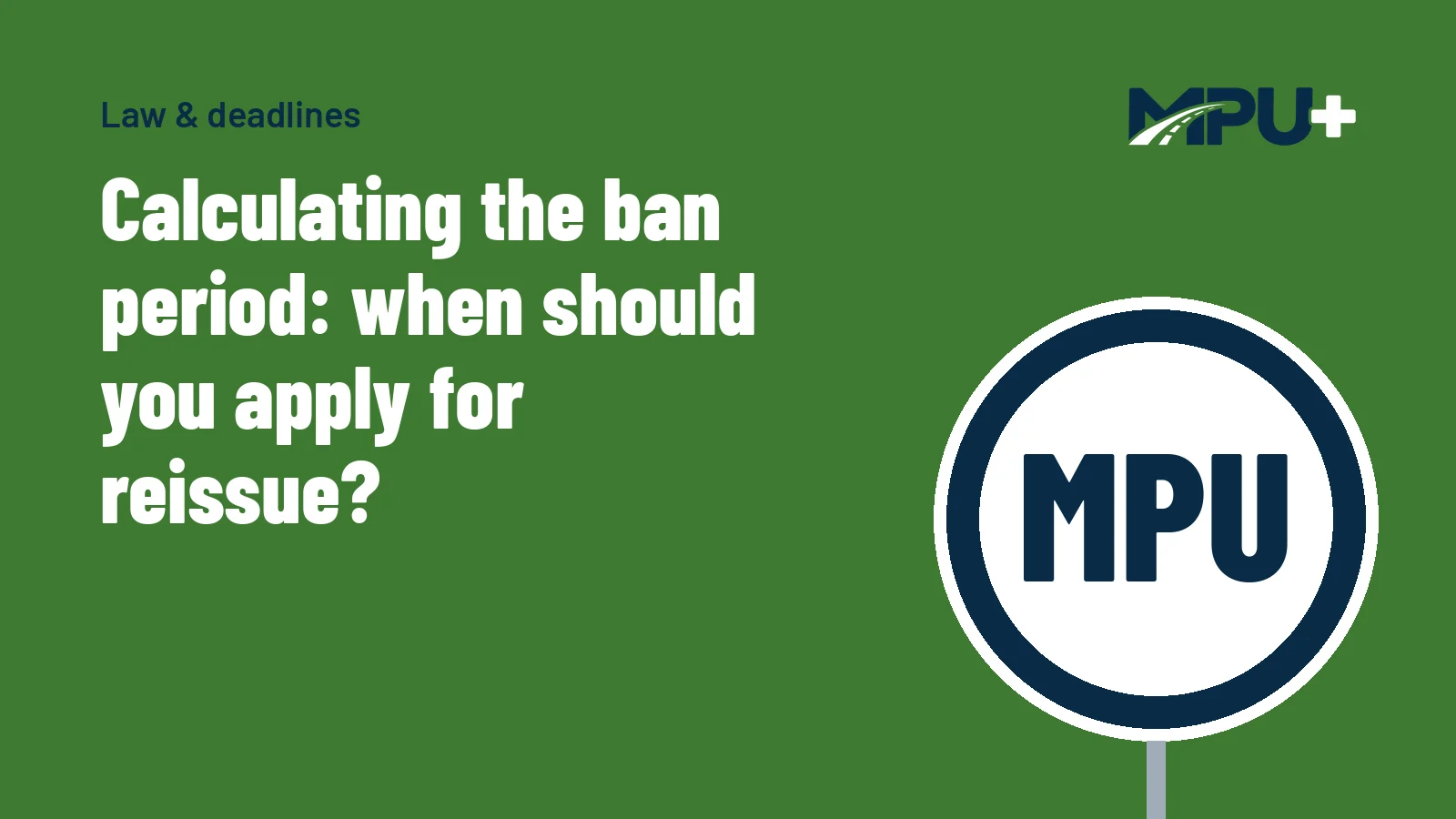 Titelbild: Calculating the ban period: when should you apply for reissue?