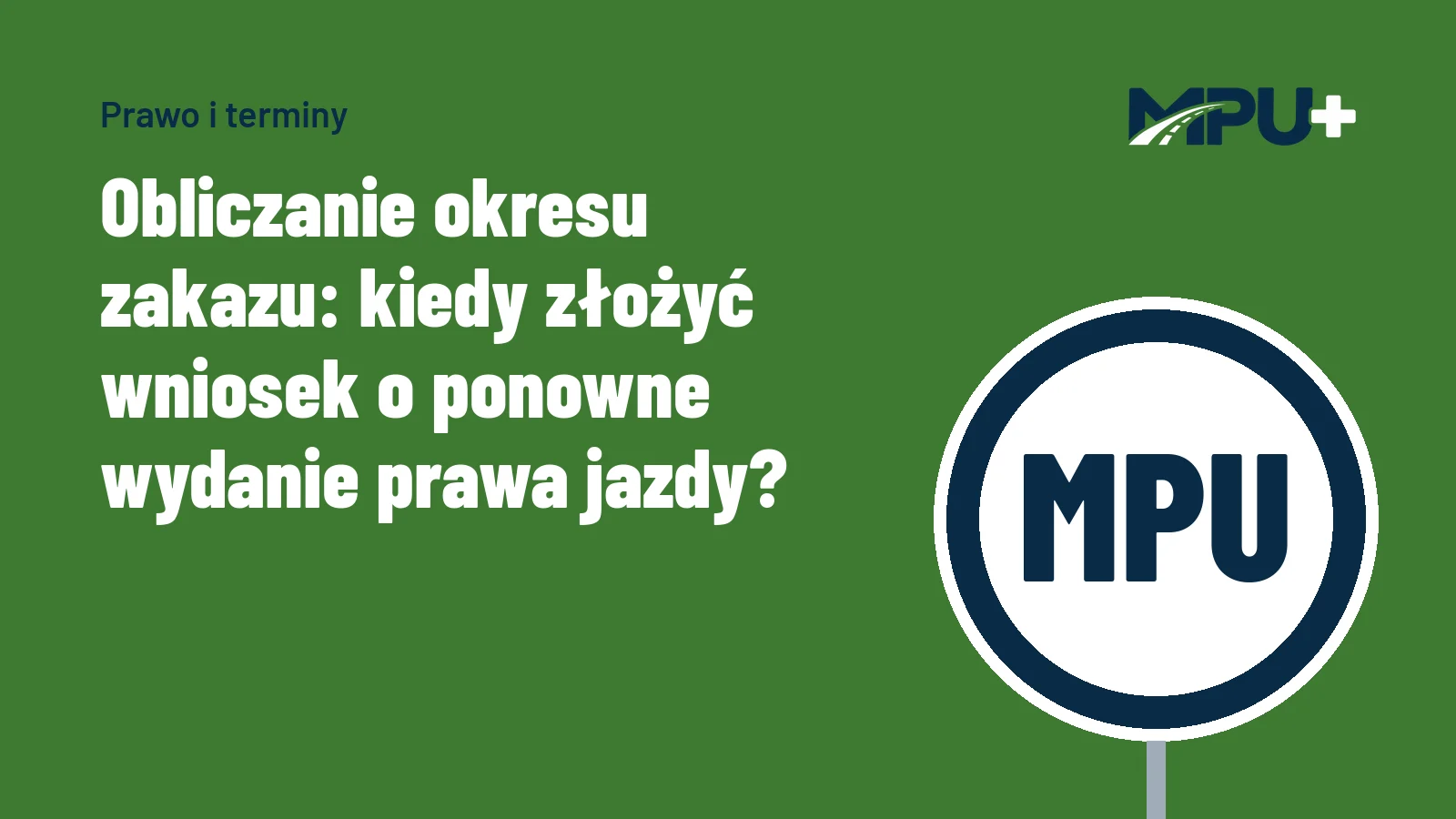 Titelbild: Obliczanie okresu zakazu: kiedy złożyć wniosek o ponowne wydanie prawa jazdy?