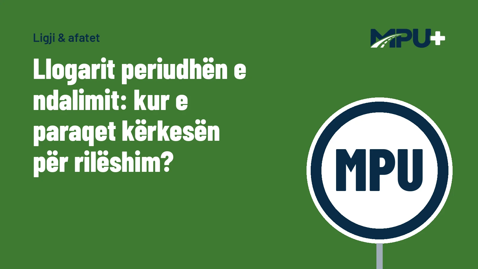 Titelbild: Llogarit periudhën e ndalimit: kur e paraqet kërkesën për rilëshim?