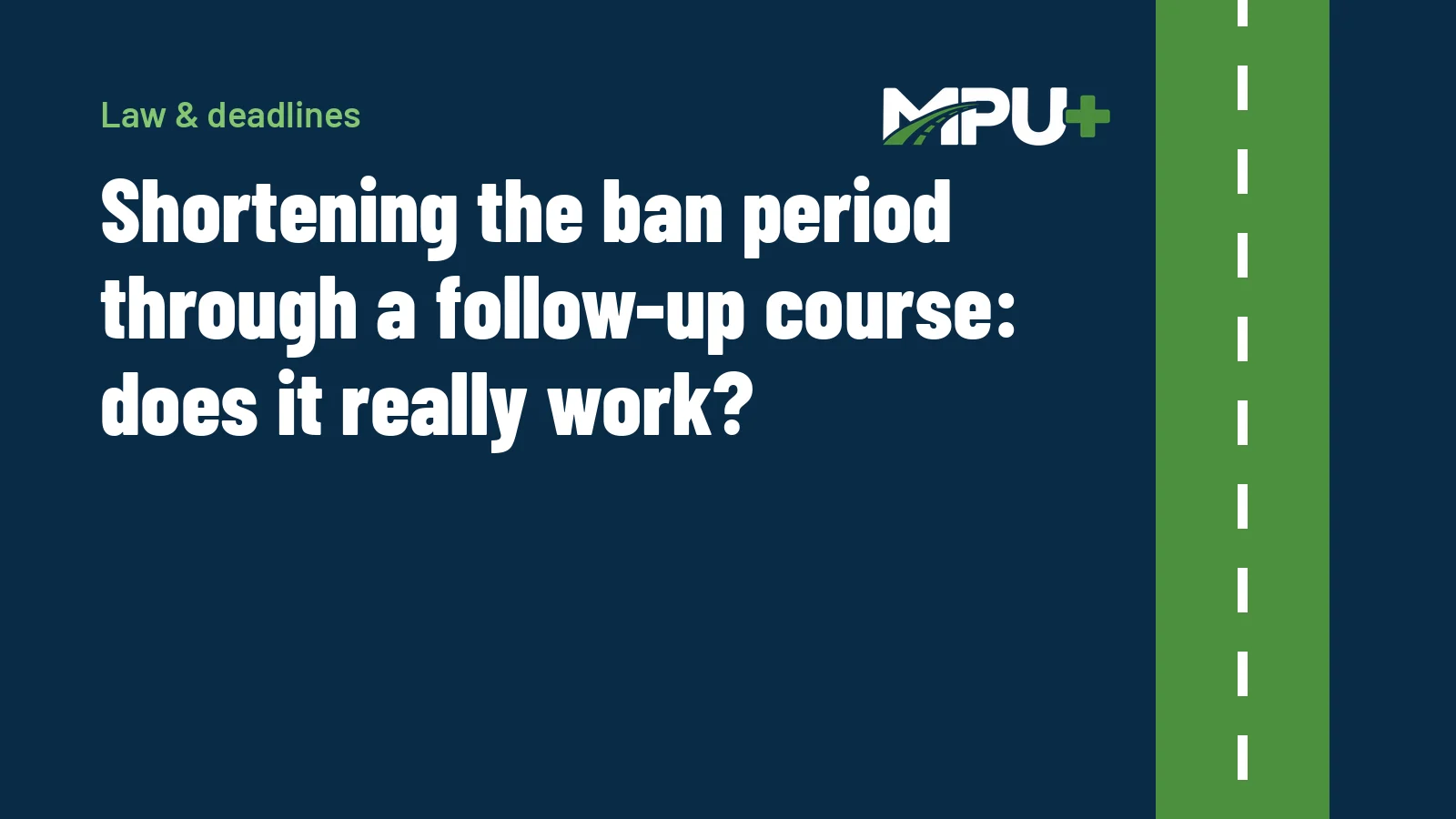Titelbild: Shortening the ban period through a follow-up course: does it really work?