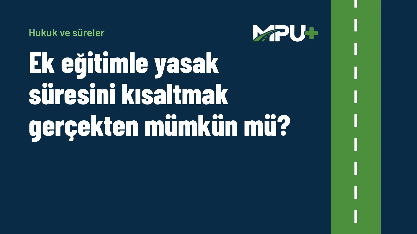 Titelbild: Ek eğitimle yasak süresini kısaltmak gerçekten mümkün mü?